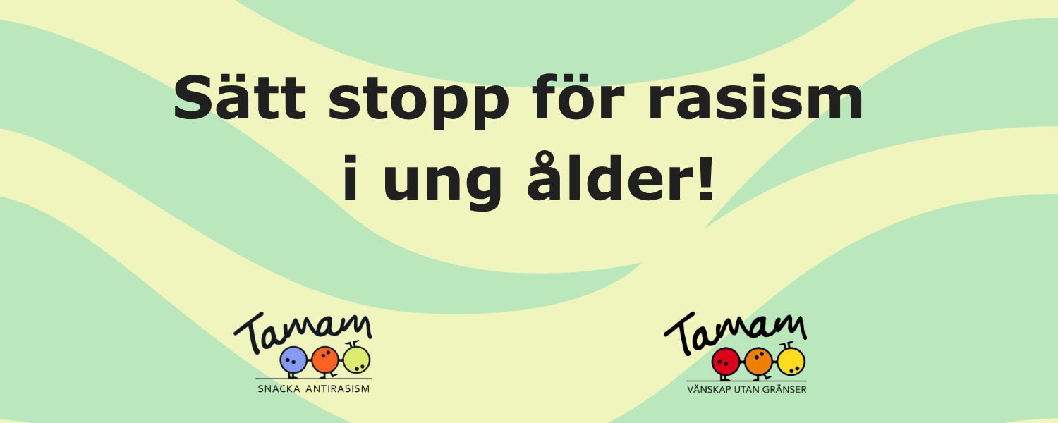 Sätt stopp för rasism i ung ålder Tamam